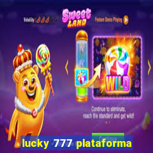 lucky 777 plataforma